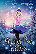 Winter Fae Mates: A Standalone Why Choose Paranormal Romance (Elemental Fae Academy Book 5)