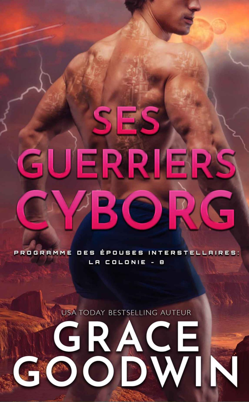 Les Epouses Interstellaires - la Colonie T08 - Ses Guerriers Cyborg
