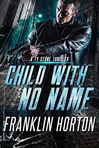 Child With No Name: A Ty Stone Thriller