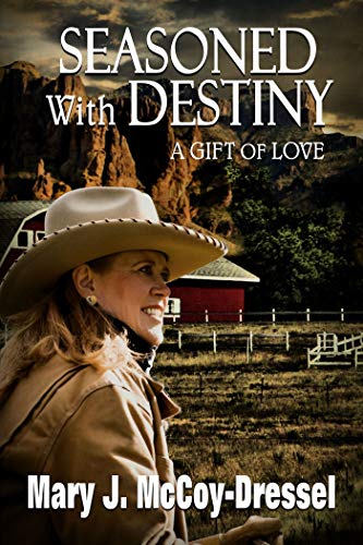 Seasoned with Destiny: A Gift of Love (Double Dutch Ranch Series: Love at First Sight) (Contemporary Western Romance) Book 5)