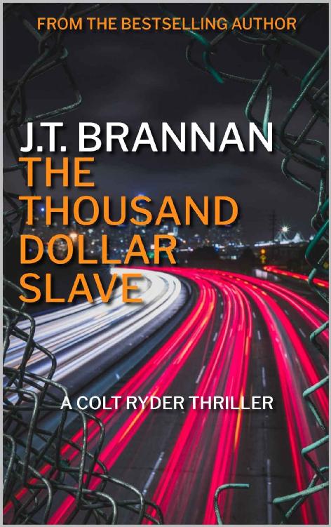 THE THOUSAND DOLLAR SLAVE: A Colt Ryder Thriller