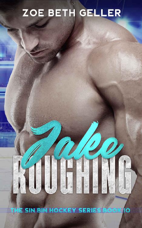 Jake: Roughing (The Sin Bin Hockey #10)