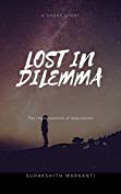 Lost in Dilemma : The Repercussions of Depression