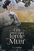 Um amor para lorde Muir (Os Libertinos Livro 2) (Portuguese Edition)