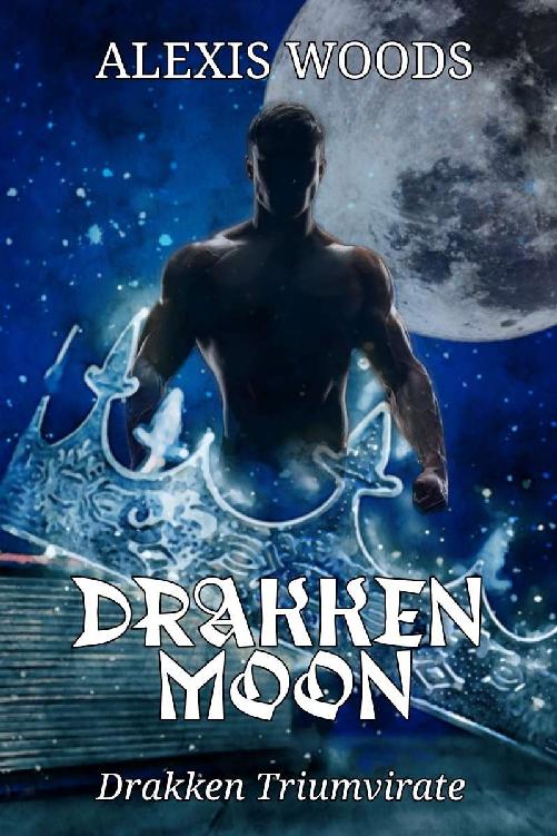 Drakken Moon (Drakken Triumvirate Book 1)