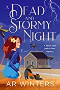 A Dead And Stormy Night: A Bed And Breakfast Cozy Mystery (Paradise Bed and Breakfast Mysteries Book 2)