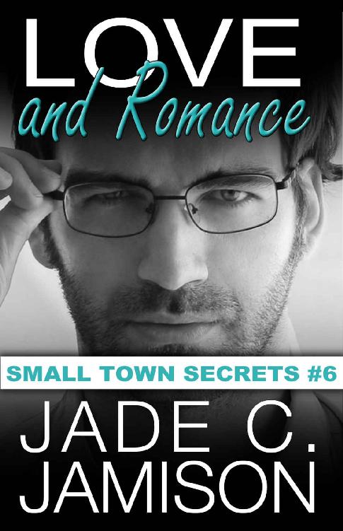 Love and Romance (Small Town Secrets Book 6)