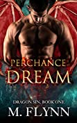 Perchance to Dream: Dragon Sin #1 (Dragon Shifter Romance)