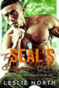 The SEAL&rsquo;s Surprise Baby (Hartsville&rsquo;s SEAL Heroes Book 2)