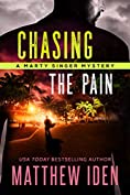 Chasing The Pain: A Marty Singer Mystery