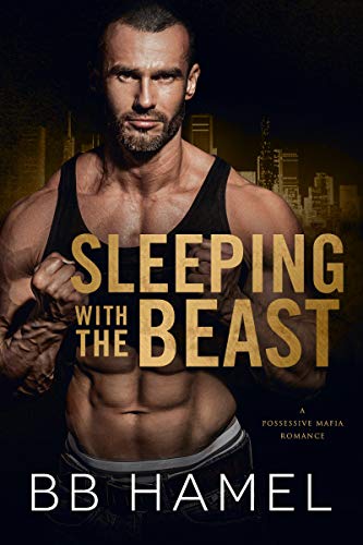 Sleeping with the Beast: A Possessive Mafia Romance (Leone Crime Family)