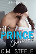 My Prince Charming (A Steele Fairy Tale Book 4)