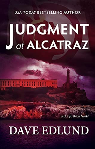 Judgment at Alcatraz: A Danya Biton Novel