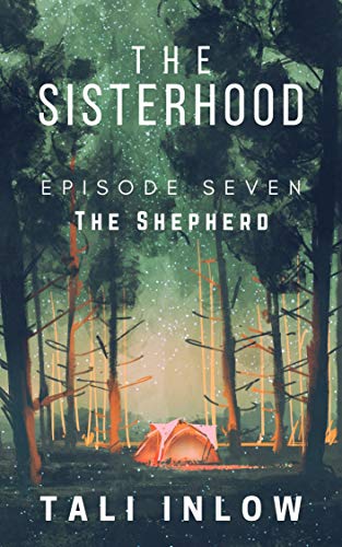 The Sisterhood: Episode Seven: A Serialized Apocalypse &amp; Academy Saga