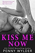 Kiss Me Now: A Standalone Boss Romance