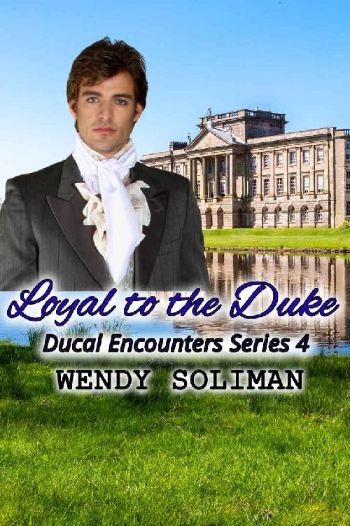 Loyal to the Duke: Ducal Encounters Series 4 Vol 5