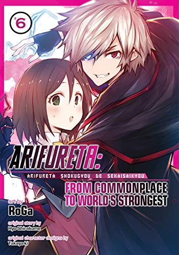 Arifureta: From Commonplace to World's Strongest Vol. 6