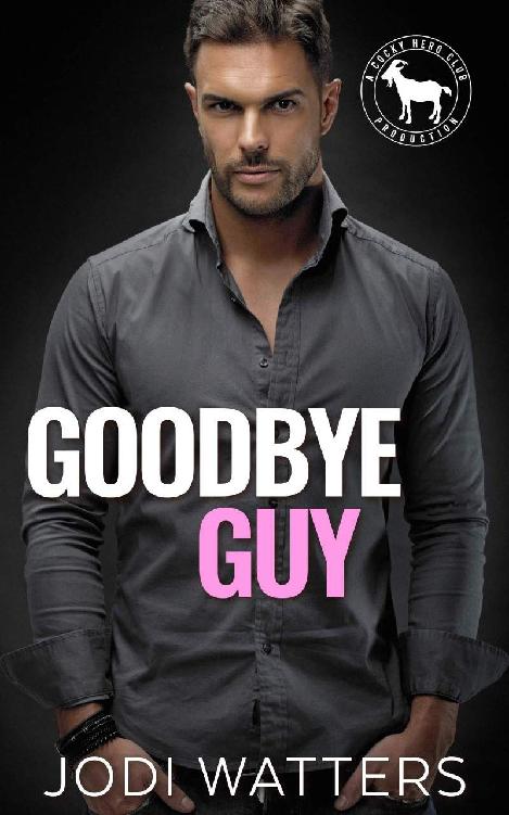 Goodbye Guy: A Hero Club Novel