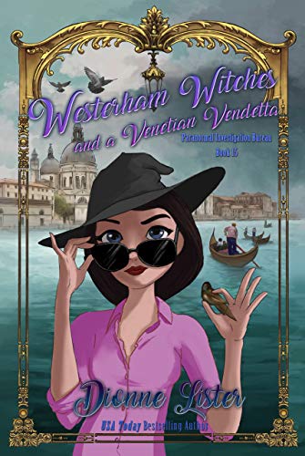 Westerham Witches and a Venetian Vendetta: Paranormal Investigation Bureau Cozy Mystery Series Book 15