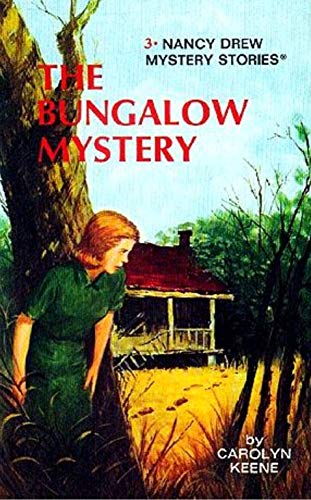 The Bungalow Mystery: Nancy Drew #3