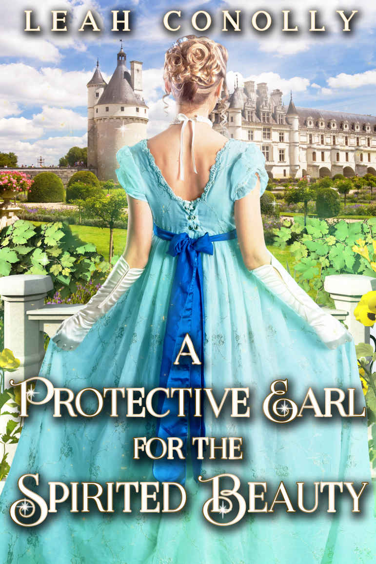 A Protective Earl For The Spirited Beauty: A Clean & Sweet Regency Historical Romance