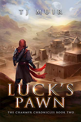 Luck's Pawn (The Chanmyr Chronicles Book 2)