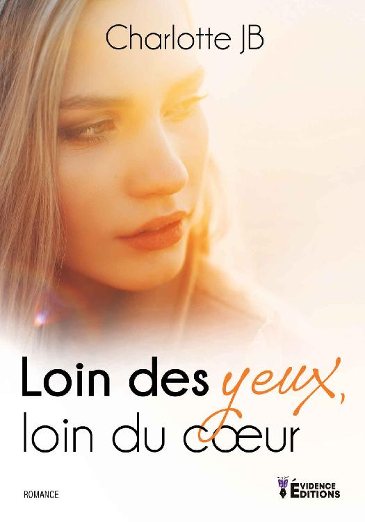 Loin des yeux, loin du cœur (French Edition)