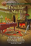 Double or Muffin (A Merry Muffin Mystery Book 7)