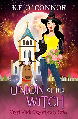 Union of the Witch (Crypt Witch Cozy Mystery Series Book 15)