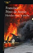 Heridas tiene la noche (Spanish Edition)