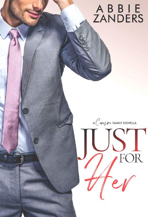 Just For Her: A Cerasino Family Novella (Cerasino Family Novellas Book 3)