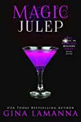 Magic Julep (The Magic &amp; Mixology Mystery Series Book 7)