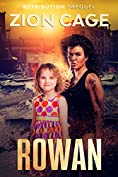 Rowan: A Nuclear Post-Apocalyptic Survival Thriller (Retribution Series Prequel)