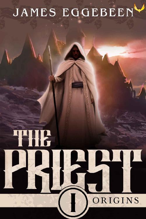 The Priest: An Epic Fantasy Saga (Origins Book 1)