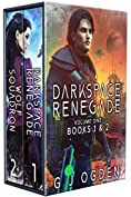 Darkspace Renegade Volume 1: Books 1 &amp; 2: (A Military Sci-Fi Series)