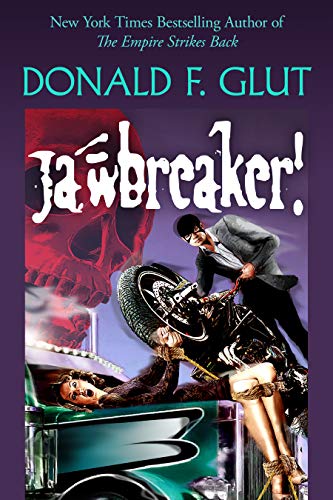 JAWBREAKER! (Don Glut's Pulp Thrillogy)