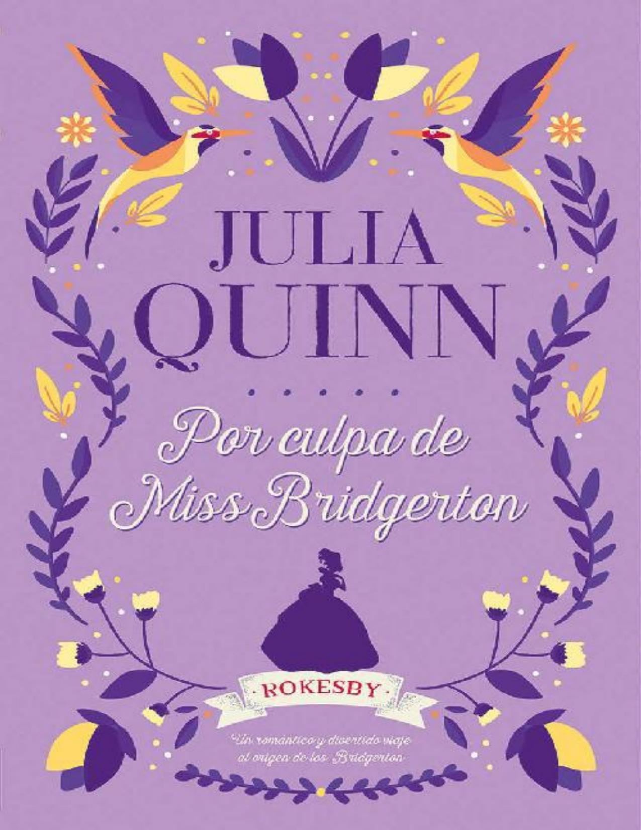 Julia Quinn - Rokesby 1 - Por culpa de Miss Bridgerton