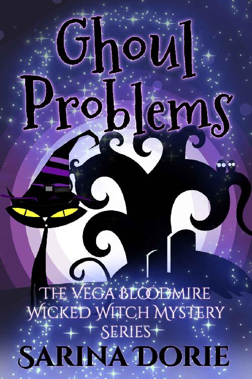 Ghoul Problems: A Lady of the Lake School for Girls Cozy Mystery (The Vega Bloodmire Wicked Witch Mystery Series Book 6)