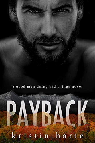 Payback: A Good Men Doing Bad Things Novel (Vigilante Justice Book 1)