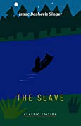 The Slave (Isaac Bashevis Singer: Classic Editions)