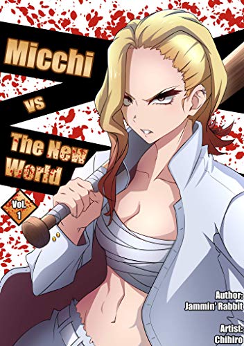 Micchi Versus the New World: Vol. 1 (An Isekai Action Novel) (The Delinquent Gets ISEKAI'D)