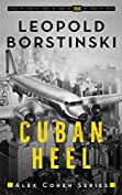 Cuban Heel (Alex Cohen Book 5)