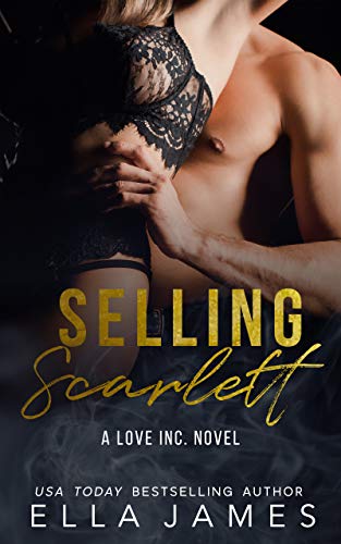 Selling Scarlett : A Love Inc. Novel