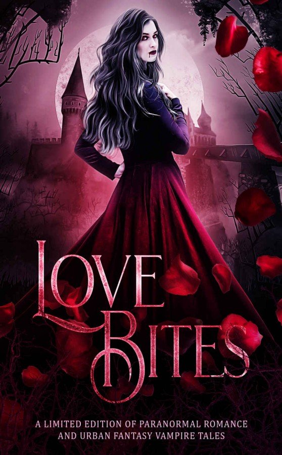 Love Bites: A Limited Edition Collection of Paranormal Romance and Urban Fantasy Vampire Tales