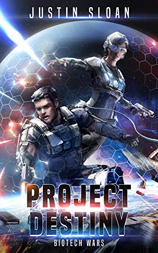 Project Destiny (Biotech Wars Book 1)