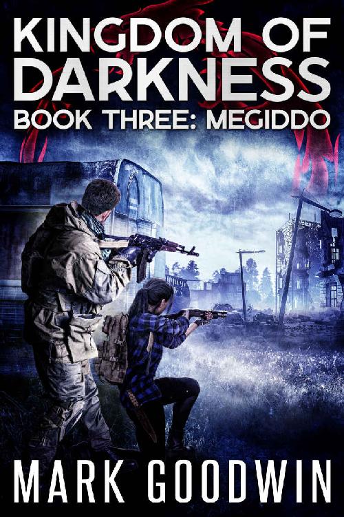 Megiddo: An Apocalyptic End-Times Thriller (Kingdom of Darkness Book 3)