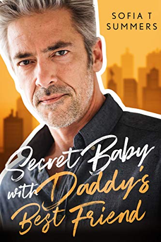 Secret Baby with Daddy's Best Friend: An Age Gap Romance (Forbidden Temptations)