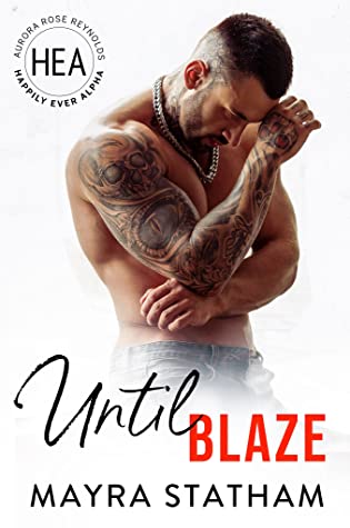 Until Blaze (Happily Ever Alpha World)