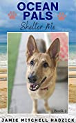 Shelter Me: Ocean Pals Book #2