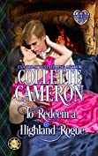 To Redeem a Highland Rogue: Scottish Highlander Historical Romance (Heart of a Scot Book 2)